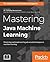 Mastering Java Machine Lear...