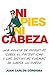 NI PIES NI CABEZA: UNA NOVELA DE PICOLETOS SOBRE EL PATRIOTISMO Y LAS DISTINTAS FORMAS DE LIARSE UN PORRO (Spanish Edition)