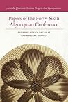 Papers of the Forty-Sixth Algonquian Conference (Papers of the Algonquian Conference)
