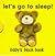Let's Go to Sleep! (Baby's ...
