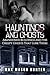 Hauntings And Ghosts: Abandoned Buildings and the Creepy Ghosts That Lurk There (True Hauntings) (Volume 2)