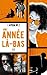 Une année là-bas - tome 1 by Ayssa Jfl