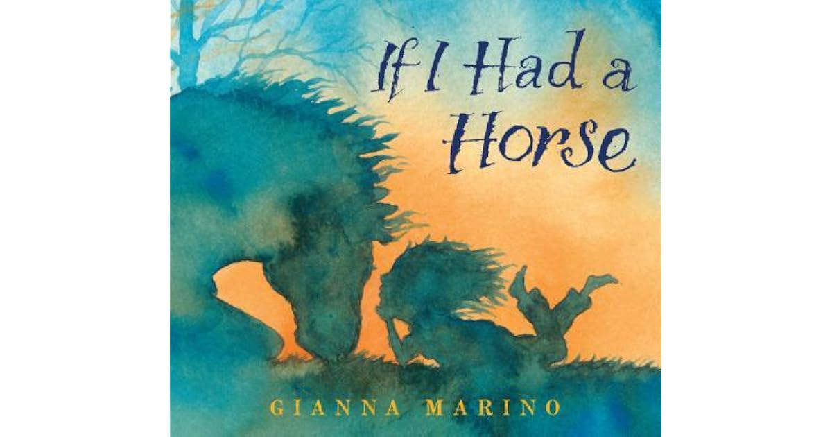If I Had a Horse by Gianna Marino