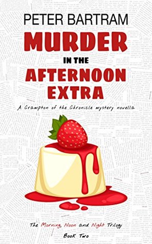 Murder in the Afternoon Extra (Morning, Noon and Night trilogy #2)