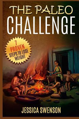 The Paleo Challenge: 7 Proven Steps to Lose Weight