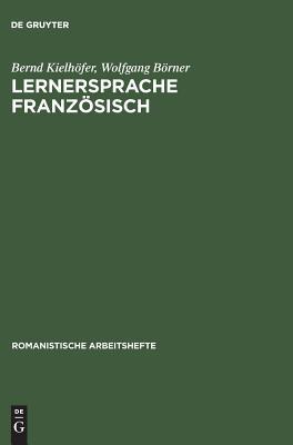 Lernersprache Französisch: Psycholinguistische Analyse des Fremdsprachenerwerbs (Romanistische Arbeitshefte, 21) (German Edition)