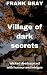 Village of dark secrets