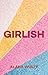 Girlish by Alana Wulff