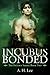 Incubus Bonded (The Incubus, #2)