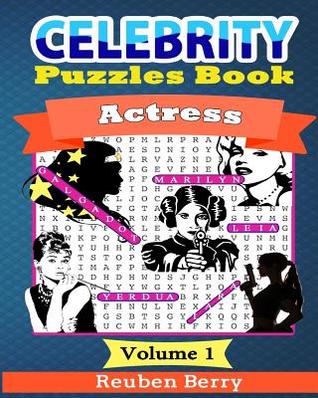 Celebrity Puzzles Book: Actress Word Searches, Cryptograms, Alphabet Soups, Dittos, Piece by Piece Puzzles All You Want to Challenge to Keep Your Brain Young(volume 3)