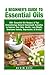 Essential Oils: A Beginner’...