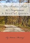 The Broken Road to Forgiveness