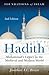Hadith: Muhammad's Legacy in the Medieval and Modern World (The Foundations of Islam)