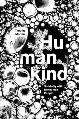 Humankind: Solidarity with Nonhuman People (Hardcover)