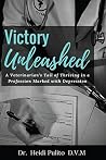 Victory Unleashed: A Veterinarian's Tail of Thriving in a Profession Marked with Depression