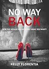 No Way Back by Kelly Florentia