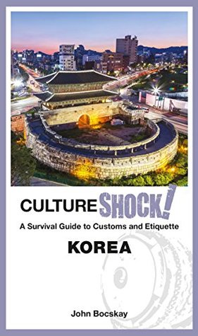 CultureShock! Korea (Kindle Edition)