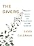 The Givers: Wealth, Power, and Philanthropy in a New Gilded Age