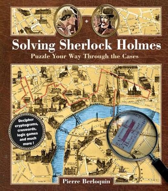 Solving Sherlock Holmes: Puzzle Your Way Through the Cases (Volume 2) (Puzzlecraft, 2)