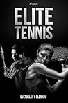 Elite Tennis by Svetoslav S. Elenkov Elite Tennis by Svetoslav S. Elenkov