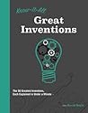 Know It All Great Inventions: The 50 Greatest Inventions, Each Explained in Under a Minute
