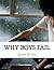 Why Boys Fail
