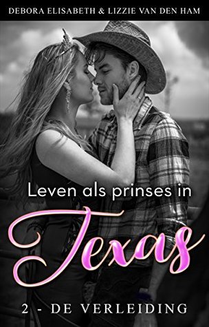 De verleiding (Leven als prinses in Texas #2)