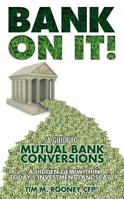 Bank On It!: A guide to Mutual Bank Conversions- A hidden gem within today's investment landscape