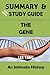 Summary & Study Guide - The Gene: An Intimate History: Based on the Book by Siddhartha Mukherjee