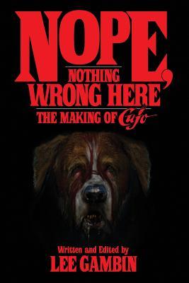 Nope, Nothing Wrong Here: The Making of Cujo (Paperback)