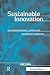 Sustainable Innovation: The Organisational, Human and Knowledge Dimension
