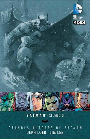 Batman: Silencio (Col. Grandes Autores de Batman)