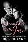 Breathe Me In