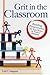 Grit in the Classroom: Buil...
