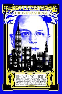 Aleister Crowley & The International: The Complete Collection (Paperback)