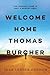 Welcome Home Thomas Burcher...