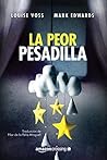 La peor pesadilla by Louise Voss