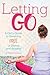 Letting Go: A Girl's Guide ...
