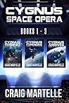 Cygnus Space Opera Books 1 to 3 by Craig Martelle