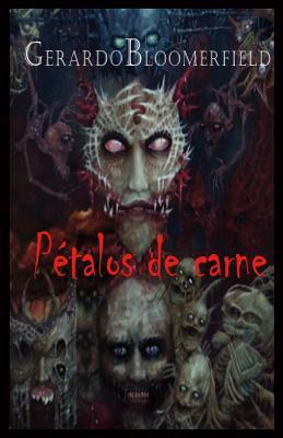 Pétalos De Carne (1) (Spanish Edition)