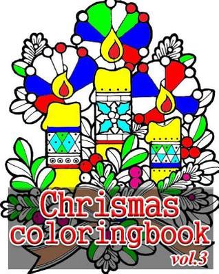Chrismas Coloring Books: Coloring Book Vol.3: Stress Relieving Coloring Book