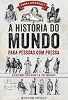 A História do Mundo para Pessoas com Pressa