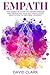 Empath: The Essential Guide to Understanding and Embracing Your Gift While Using Meditation to Empower Yourself (Empath Healing) (Volume 1)