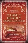The Case of the Deadly Doppelganger (Dr Ribero's Agency of the Supernatural #2)