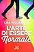 L'arte di essere normale by Lisa  Williamson