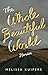 The Whole Beautiful World: Stories