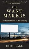 The Want Makers: ...