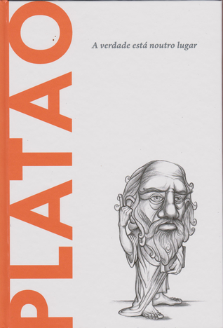 Platão: A Verdade Está Noutro Lugar (Biblioteca Descobrir a Filosofia #1)