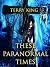 These Paranormal Times by Terry King