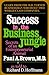 Success in the Business Jungle: Secrets of an Entrepreneurial Animal
